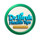 Dr. Biruk Health Tips